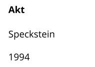 Akt  Speckstein  1994